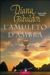 Diana Gabaldon - L'Amuleto d'Ambra (2004)