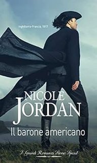 Nicole Jordan Amori da leggenda Vol. 5 Il barone americano (2020)