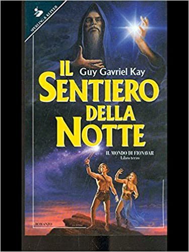 Guy Gavriel Kay - Il sentiero della notte (1994)