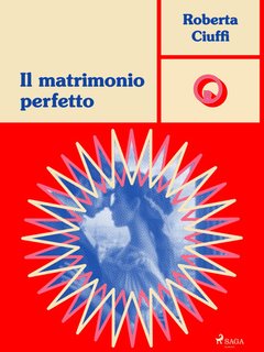 Roberta Ciuffi - Il matrimonio perfetto (2024)
