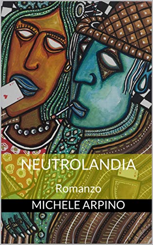 Michele Arpino – Neutrolandia (2018)