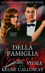 Kelsie Calloway – La Collezione Della Famiglia Criminale Vitale (2026)
