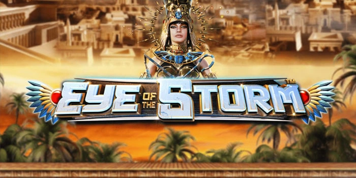 Tips Jitu Meraih Jackpot Besar Dalam Slot Eye Of The Storm