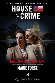 Marie Force - Euphoria. House of Crime Vol. 9 (2022)