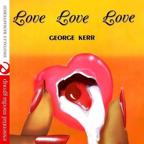 George Kerr - Love Love Love [Bonus Tracks] (Remastered) (1988) [2011]