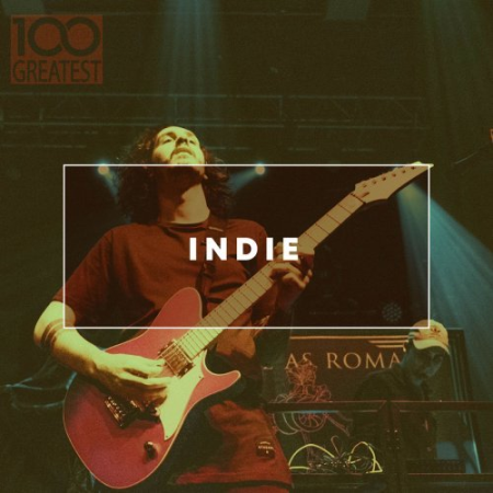 VA - 100 Greatest Indie: The Best Guitar Pop Rock (2019), flac