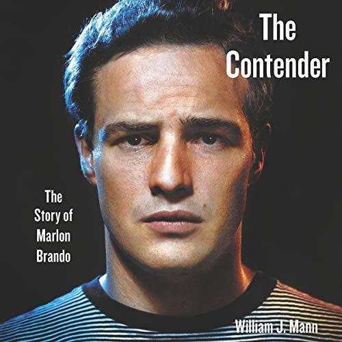 The Story of Marlon Brando - William J. Mann