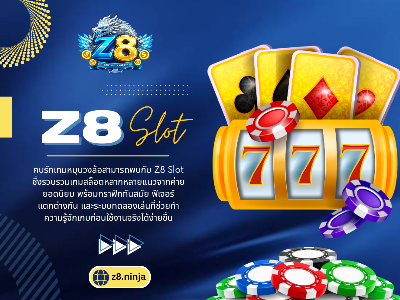 Z8 Slot