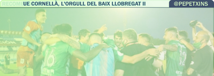 UE Cornellà, l'orgull del Baix Llobregat II