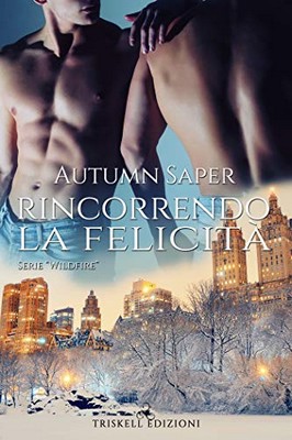 Autumn Saper - Wildfire vol. 2. Rincorrendo la felicità (2019)