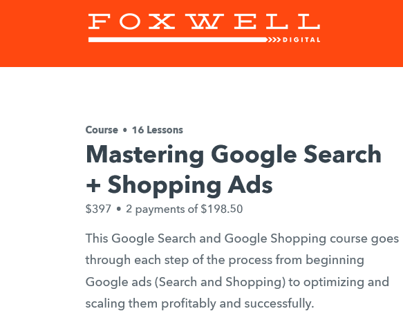 Foxwell Digital LLC – Mastering Google Search + Shopping Ads