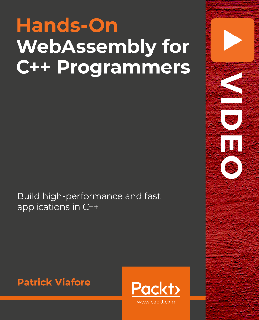 Hands-On WebAssembly for C++ Programmers Hands-On WebAssembly for C++ Programmers