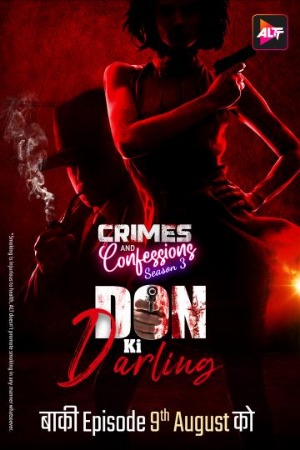Crimes And Confessions : Don Ki Darling (2024) Hindi Season 03 Part 02 | WEB-DL | 1080p | 720p | 480p | WEB Series | Download | Watch Online