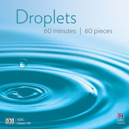 VA - Droplets: 60 Minutes - 60 Pieces (2015) (Hi-Res) FLAC/MP3