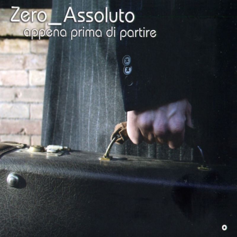 Zero Assoluto - Appena prima di partire (Album, Universo Mediagroup, 2016) FLAC