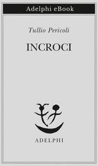 Tullio Pericoli – Incroci (2019)