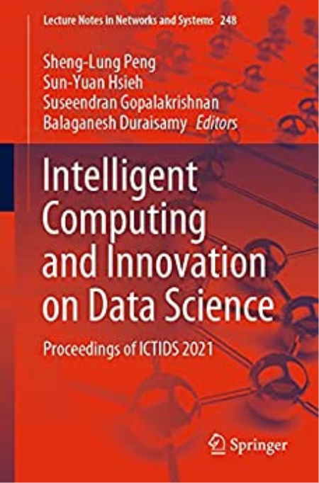 Intelligent Computing and Innovation on Data Science: Proceedings of ICTIDS 2021