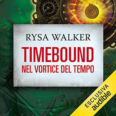 Rysa Walker - Timebound. Nel vortice del tempo (2020) (mp3 - 64 kbps)