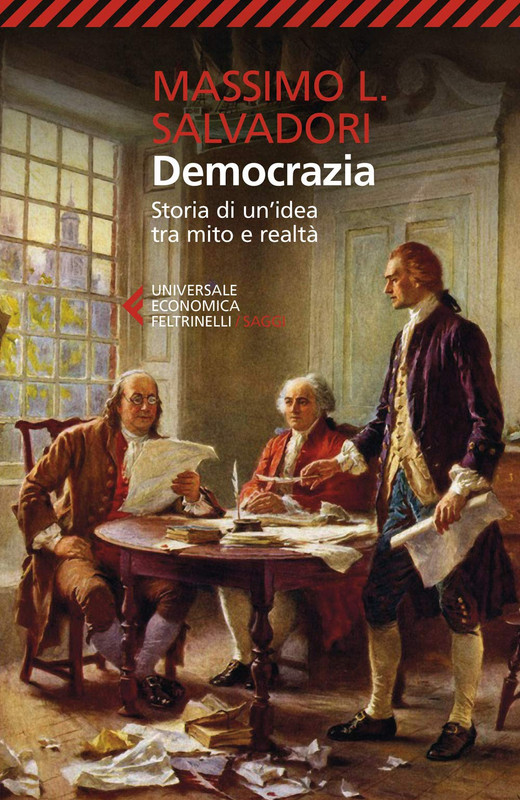 Massimo L. Salvadori - Democrazia. Storia di un'idea tra mito e realtà (2020)