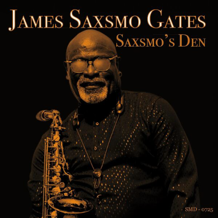 James Saxsmo Gates - Saxsmo's Den (2025)