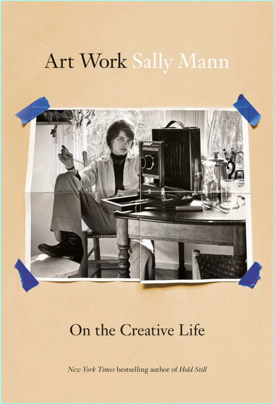 Art Work On The Creative Life (Sally Mann)