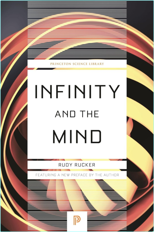 Infinity And The Mind The Science And Philosophy Of The Infinite 2019 Edition (Rudolf V Rucker)