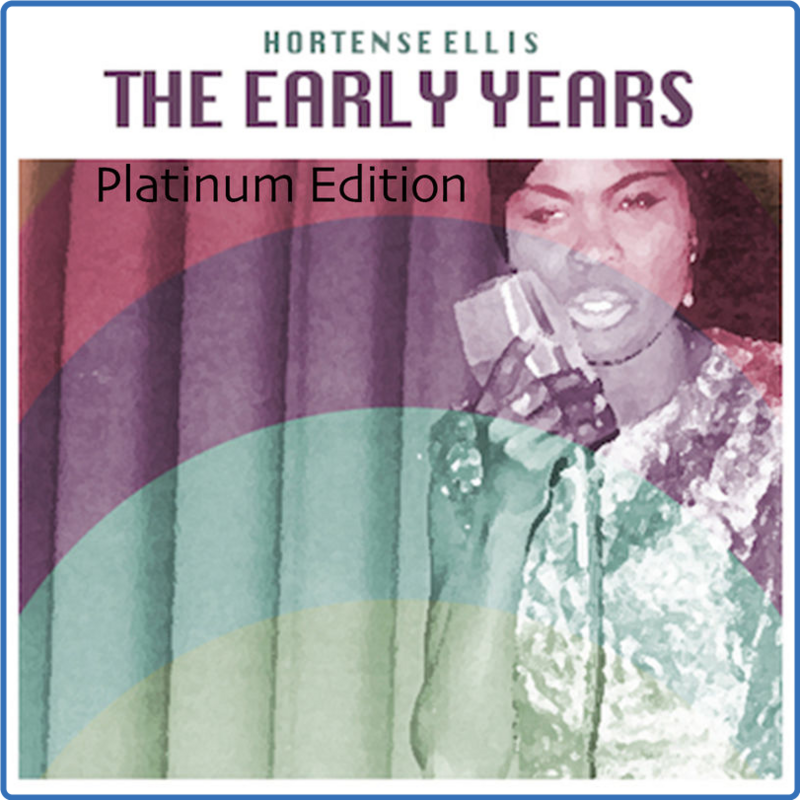 Hortense Ellis - The Early Years (Platinum Edition) (Album, Alexander Music Group, 2015) 320 Scarica Gratis