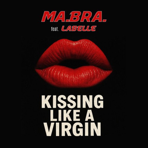 Ma-Bra-feat-Labelle-Kissing-like-a-virgi