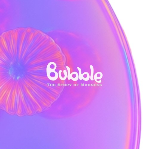 00-bubble-the-story-of-madness-859736537