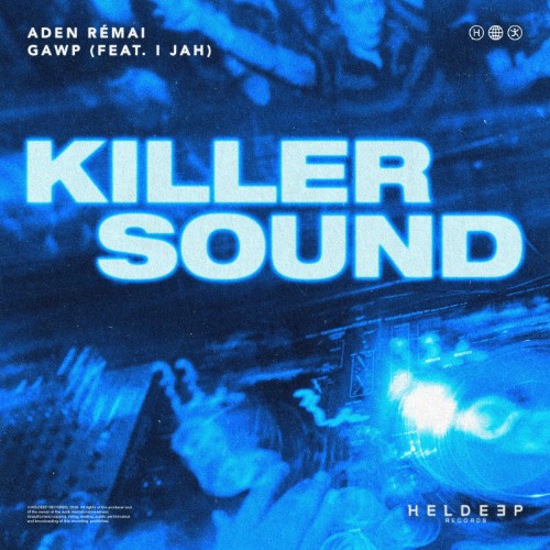 Aden-Remai-And-GAWP-Ft-I-Jah-Killer-Soun