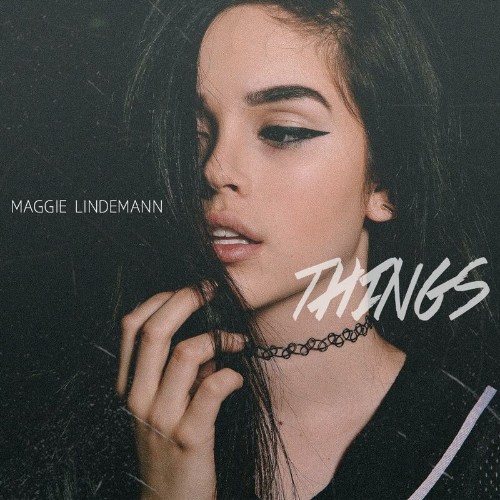 Maggie Lindemann - Things (2016)