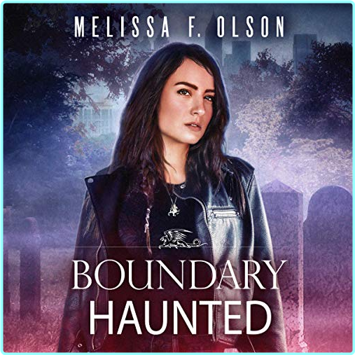 Boundary Haunted Boundary Magic B05 By Melissa F Olson – (Melissa F. Olson)