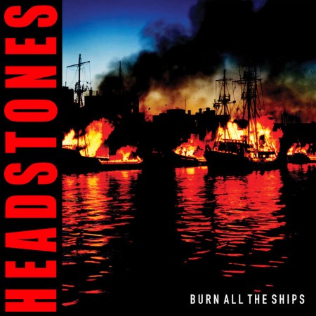 Headstones - BURN ALL THE SHIPS (2025)