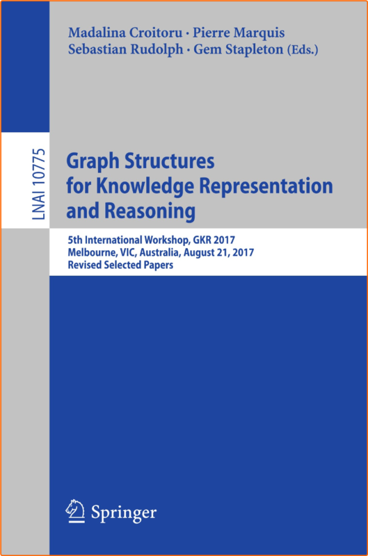 Graph Structures For Knowledge Representation And Reasoning 5th International Workshop