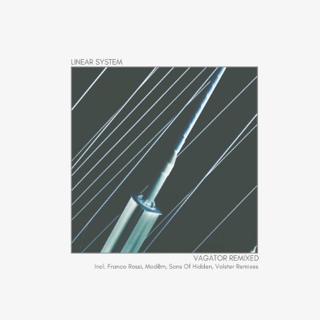 Linear System - Vagator Remixed (2025)