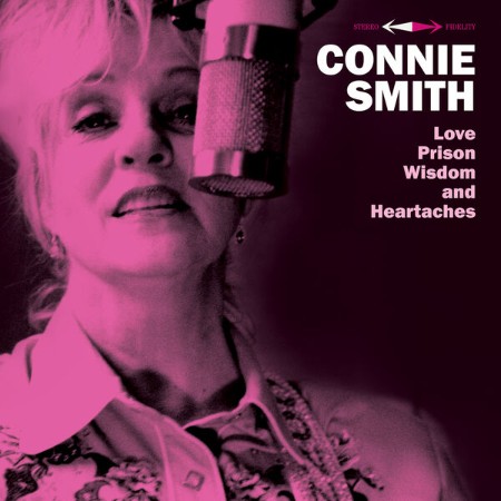 Connie Smith - Love, Prison, Wisdom And Heartaches (2024)