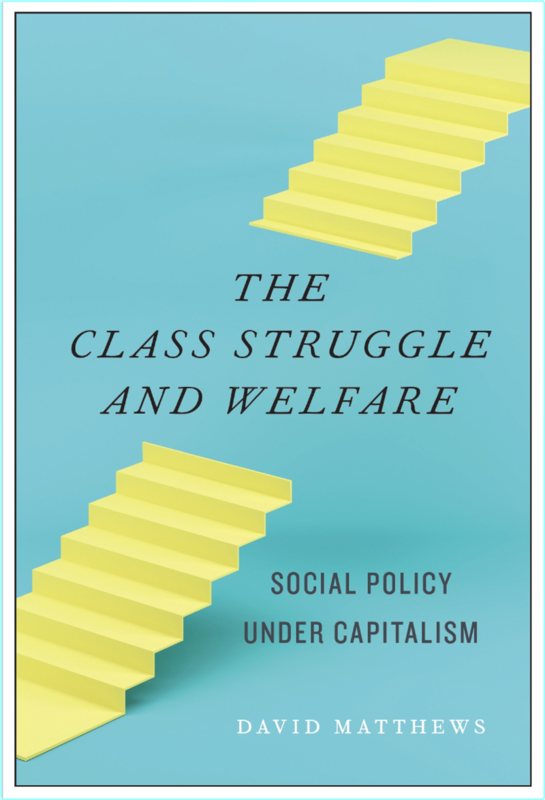 The Class Struggle And Welfare Social Policy Under Capitalism