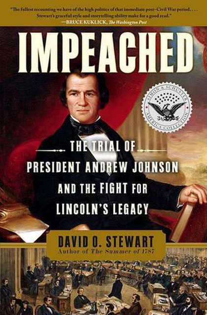 Book Review: Impeached: The Trial of President Andrew Johnson and the Fight for Lincoln’s Legacy by David O. Steward