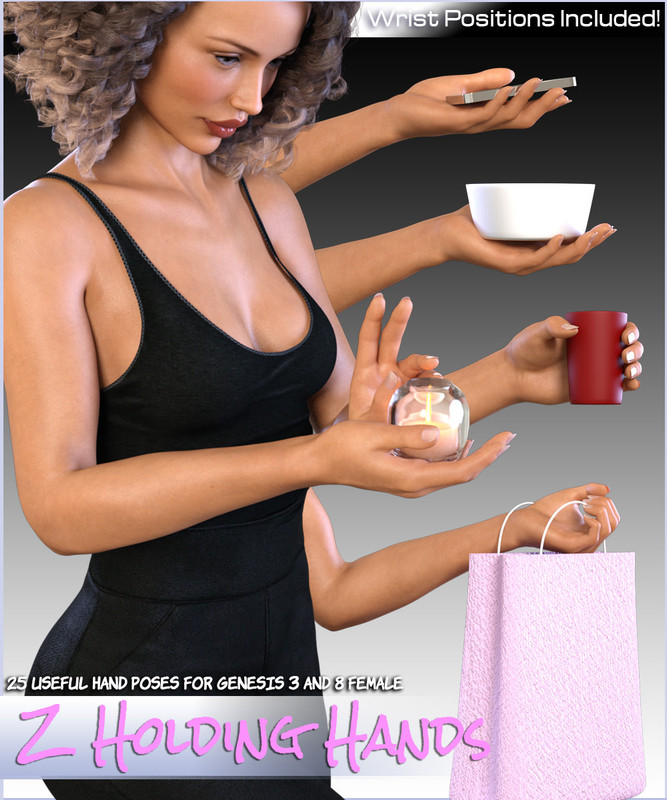 Z Holding Hand Poses for Genesis 3 and 8 Females Z Holding Hand Poses for Genesis 3 and 8 Females