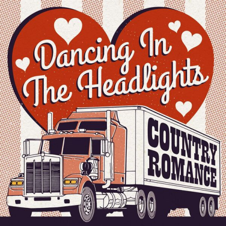 VA - Dancing in the Headlights Country Romance (2023)