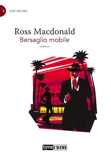 Ross MacDonald - Bersaglio mobile (2021)