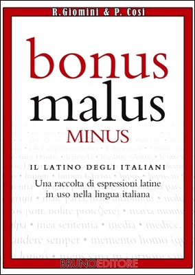 Raffaele Giomini, Pasquale Cosi - Bonus Malus Minus. Il latino degli italiani (2009)