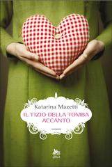 Katarina Mazetti – Il tizio della tomba accanto (2010)