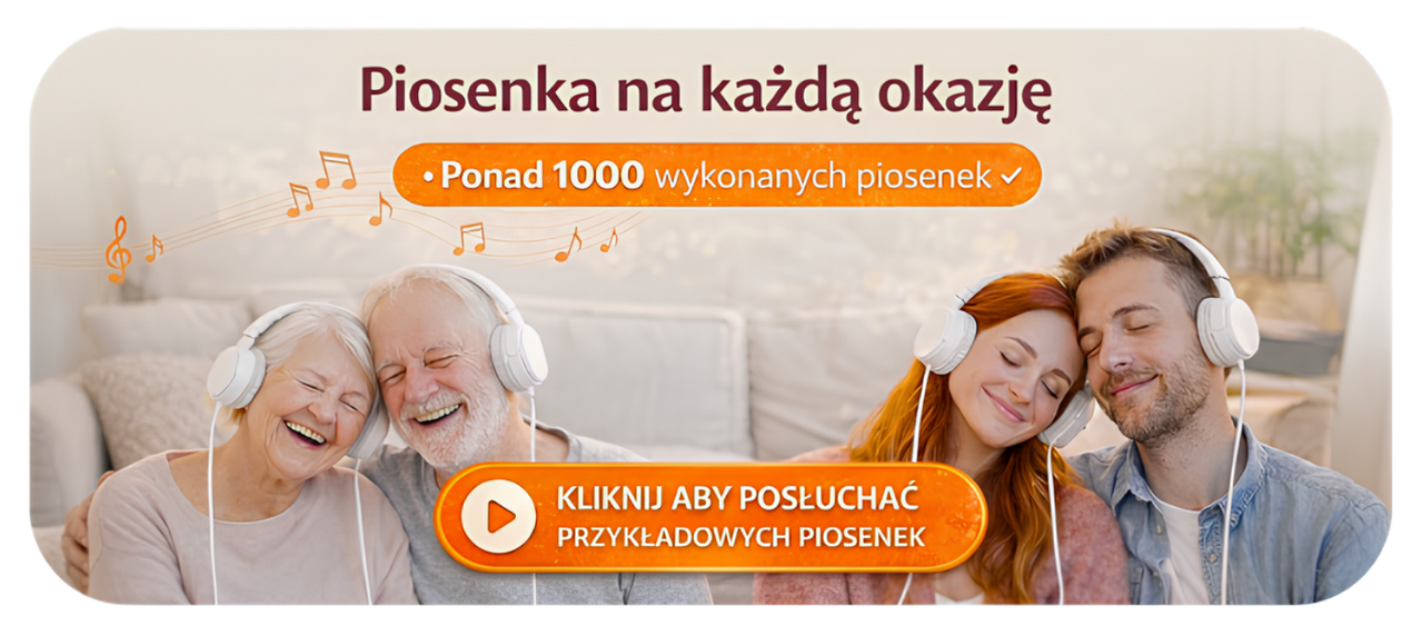 Piosenka na każdą okazję. Ponad 1000 wykonanych piosenek. Kliknij aby posłuchać przykładowych piosenek.