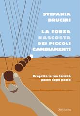 Stefania Brucini – La forza nascosta dei piccoli cambiamenti (2025)