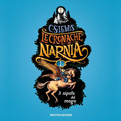 C. S. Lewis - Il nipote del mago꞉ Le cronache di Narnia 1 (2019) (mp3 - 128 kbps)