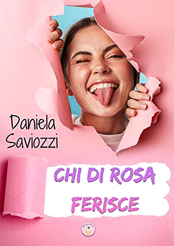 Daniela Saviozzi – Chi di rosa ferisce (2021) Daniela Saviozzi – Chi di rosa ferisce (2021)