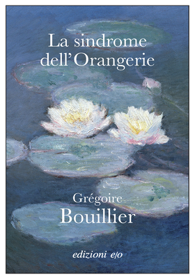 Grégoire Bouillier - La sindrome dell'Orangerie (2026)