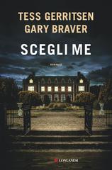 Tess Gerritsen, Gary Braver – Scegli me (2021)