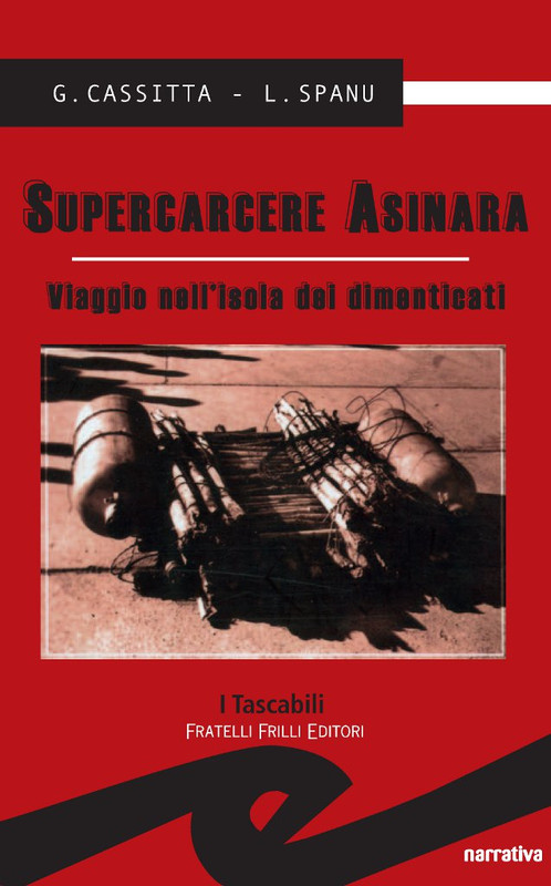 Giampaolo Cassitta, Lorenzo Spanu – Supercarcere Asinara (2014)